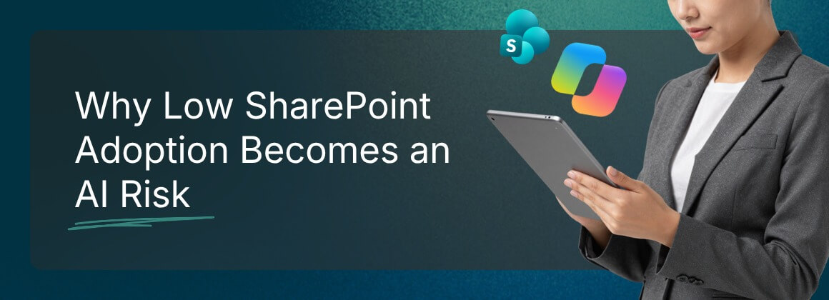 Why Low SharePoint Adoption Becomes an AI Risk